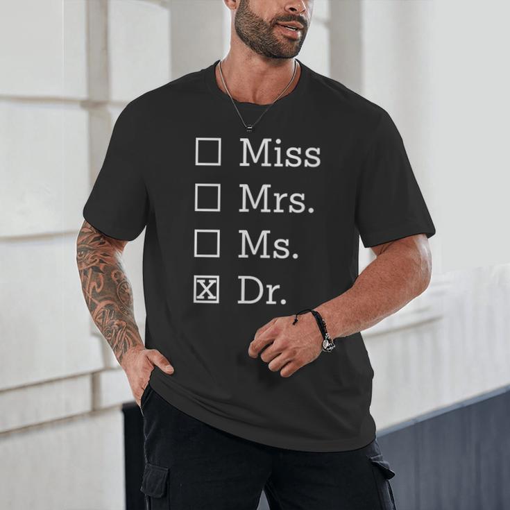 Miss Mrs Ms Dr Shirt Doctorate New Doctor Graduation Unisex T-Shirt