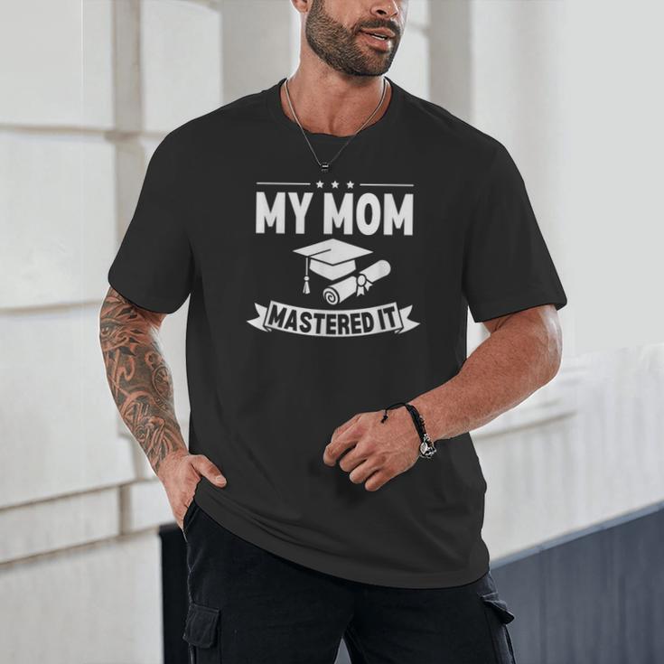 My Mom Mastered It Masters Degree Graduation Women MBA Unisex T-Shirt
