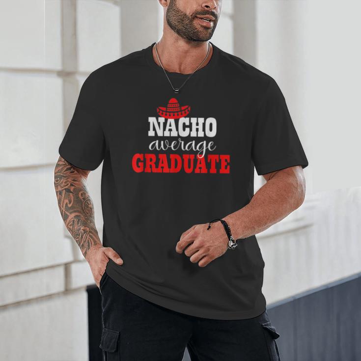 Nacho Average Graduate Shirt Cinco De Mayo Graduation Unisex T-Shirt