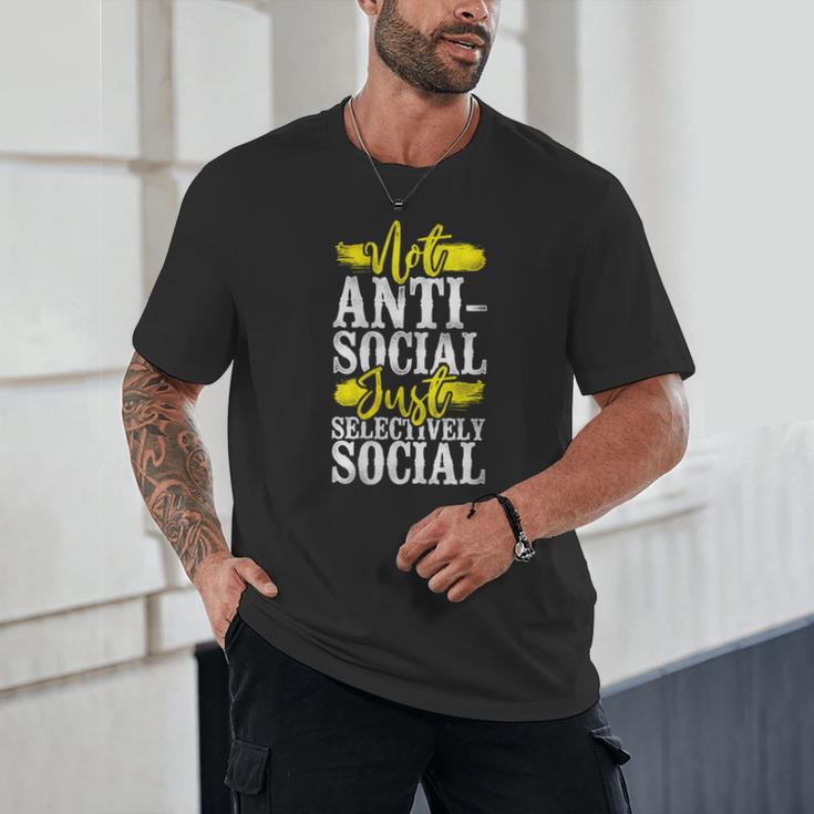 Not Anti Social Just Selectively Social Introvert Unisex T-Shirt