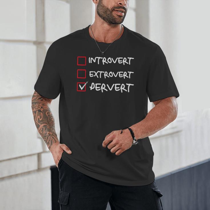 Not Introvert Not Extrovert Pervert Visual Joke Ambivert Unisex T-Shirt Not Introvert Not Extrovert Pervert Visual Joke Ambivert Unisex T-Shirt