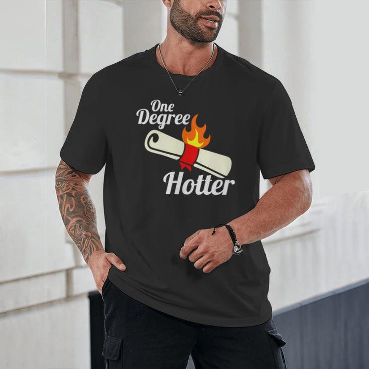 One Degree Hotter GraduationShirt For College Grads Unisex T-Shirt