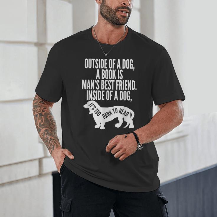 Outside Of A Dog A Book Is Man's Best Friend Apparel Unisex T-Shirt