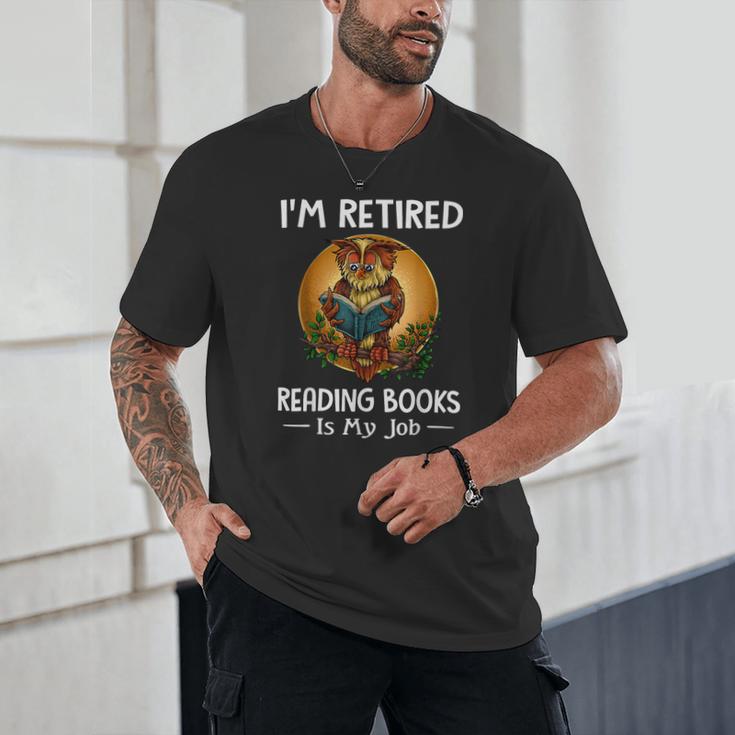 Owl I'm Retired Reading Books Is My Job Unisex T-Shirt