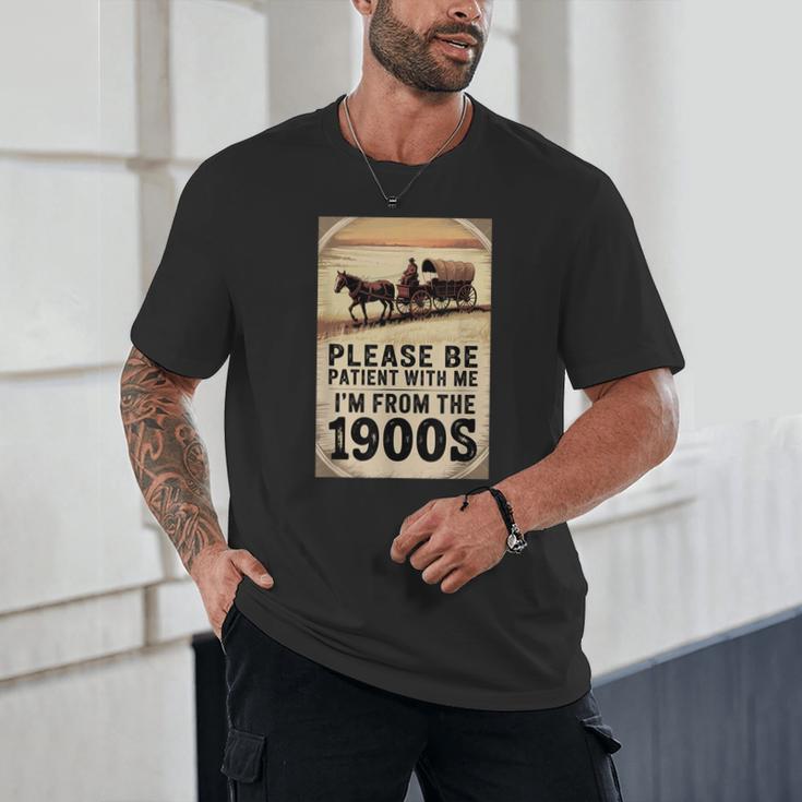 Be Patient With Me I'm From The 1900s Birthday Retirement Unisex T-Shirt