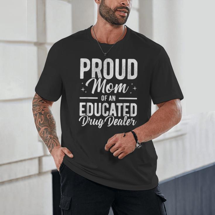 Pharmacy Graduation Pharmacist Educated Drug Dealer Mom Unisex T-Shirt