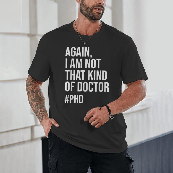 PHD Doctorate Phinished Doctoral Degree PHD Graduation Unisex T-Shirt