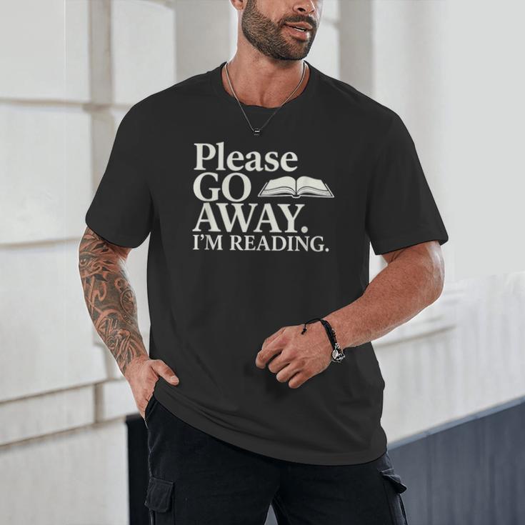 Please Go Away Im Reading Book Lover Quote Unisex T-Shirt Please Go Away Im Reading Book Lover Quote Unisex T-Shirt
