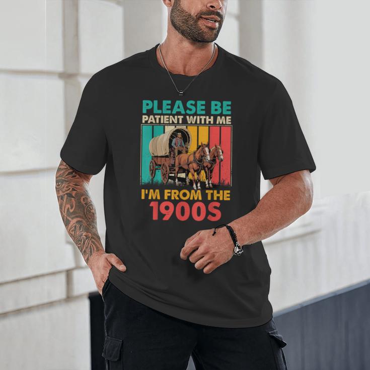 Please Be Patient I'm From The 1900s Dad Fathers Day Unisex T-Shirt