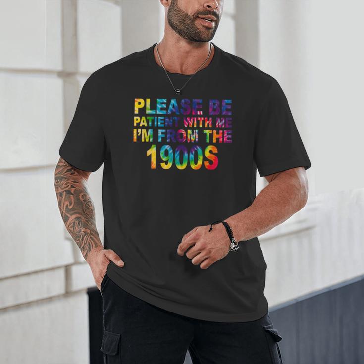 Please Be Be Patient With Me I'm From The 1900s Hippie Unisex T-Shirt Please Be Be Patient With Me I'm From The 1900s Hippie Unisex T-Shirt