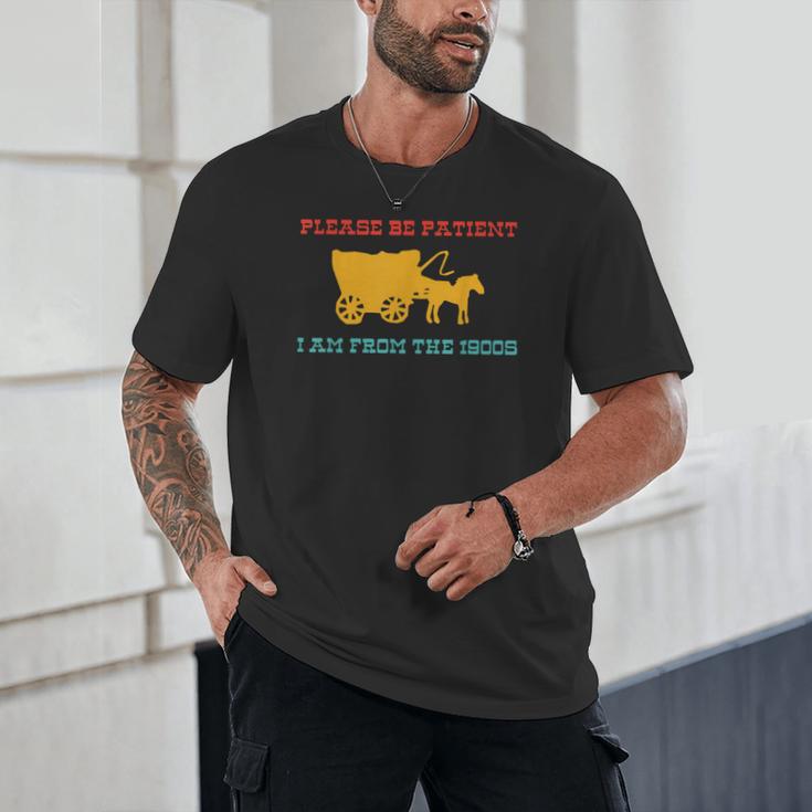 Please Be Patient I'm From The 1900s Millennial Humor Retro Unisex T-Shirt