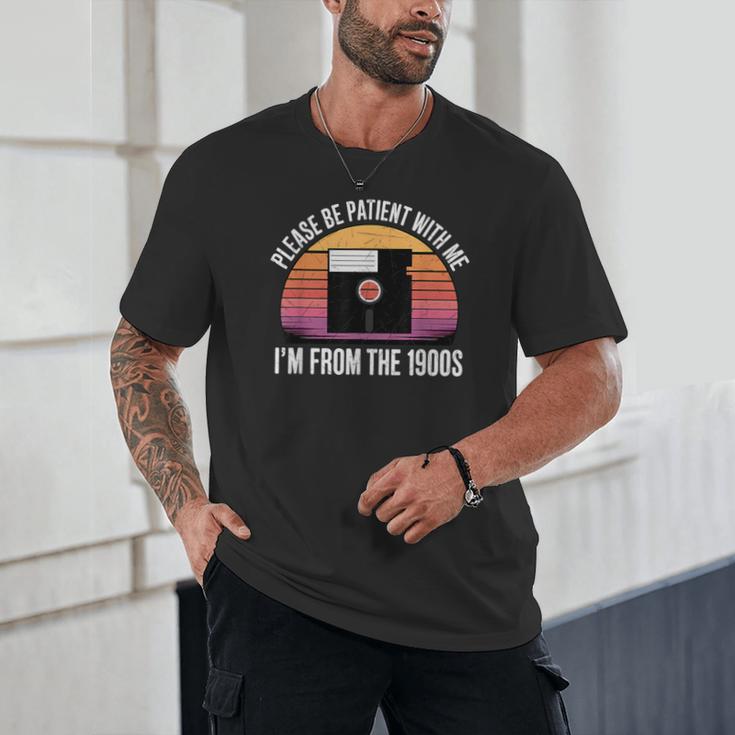 Please Be Patient With Me I'm From The 1900s PC Floppy Disk Unisex T-Shirt