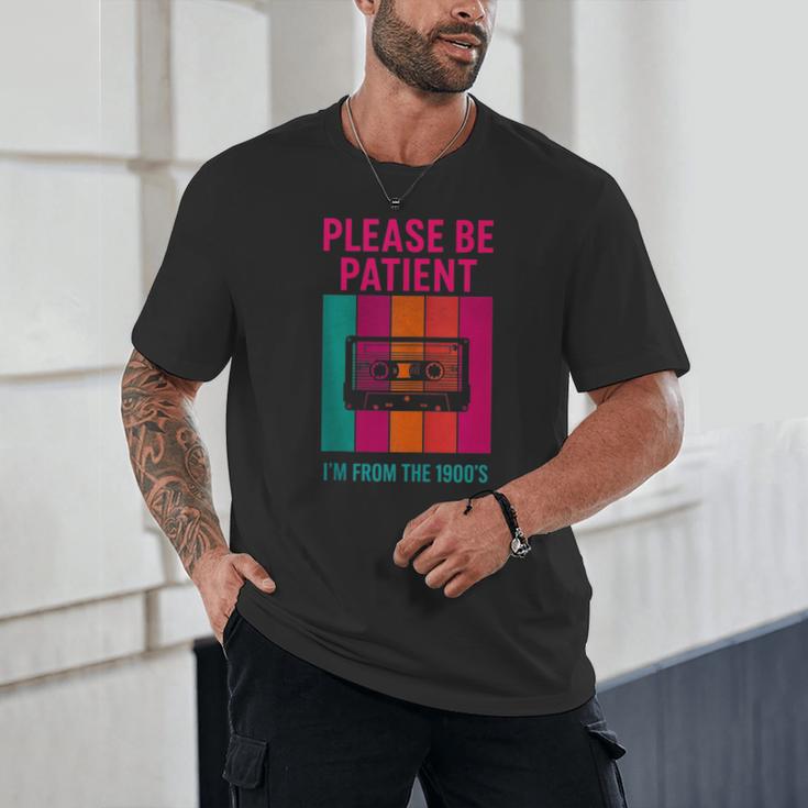 Please Be Patient I'm From The 1900s Retro Cassette Tape Unisex T-Shirt