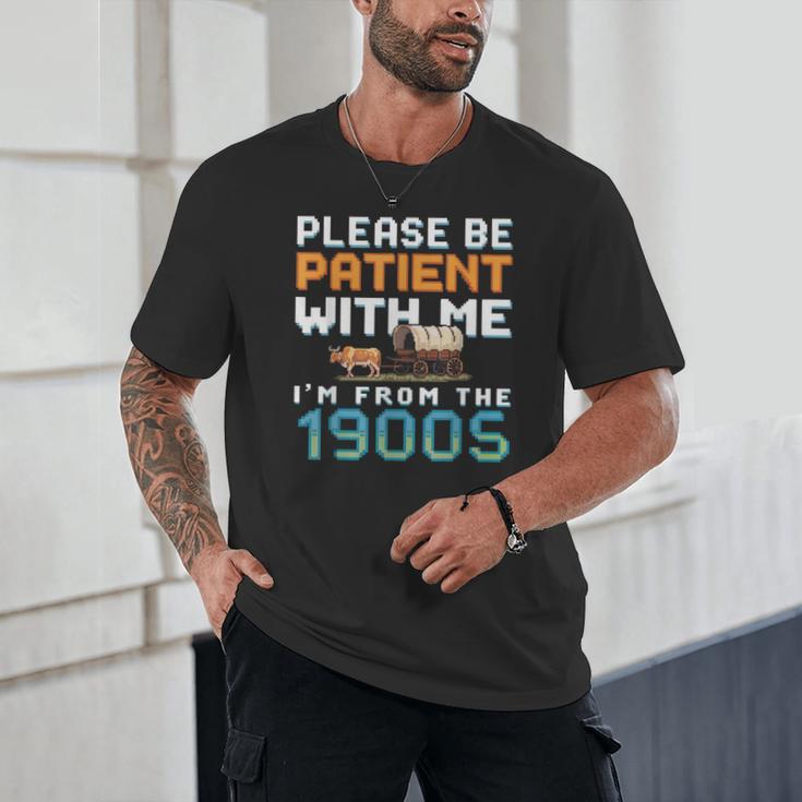 Please Be Patient With Me I'm From The 1900s Retro Grandpa Unisex T-Shirt