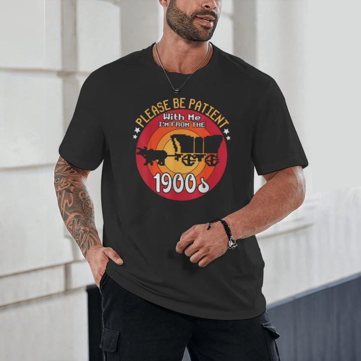 Please Be Patient With Me I'm From The 1900s Vintage Meme Unisex T-Shirt