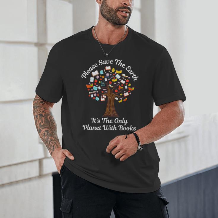 Please Save The Earth It's The Only Planet With Books Unisex T-Shirt