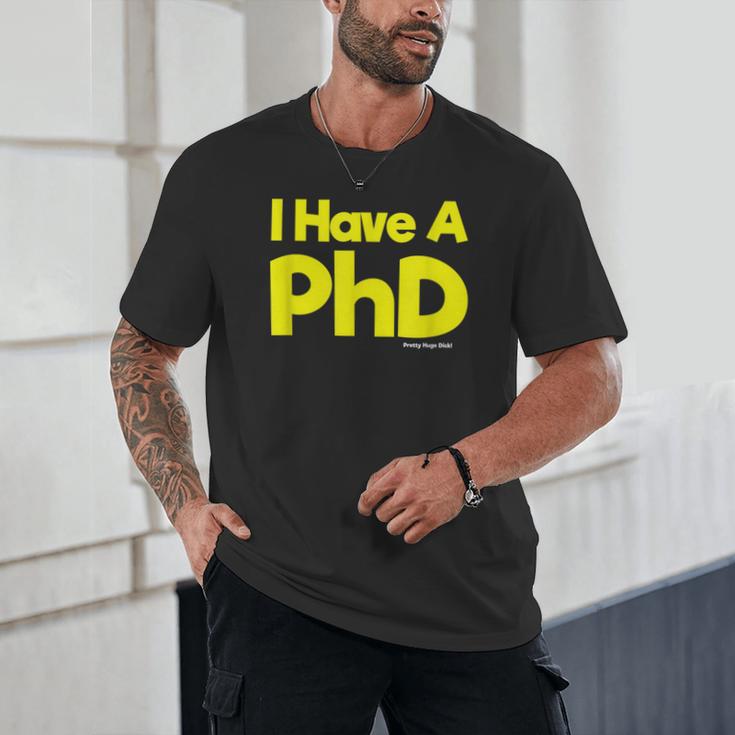 Pretty Huge Dick Joke Graduation PhD Humor Unisex T-Shirt