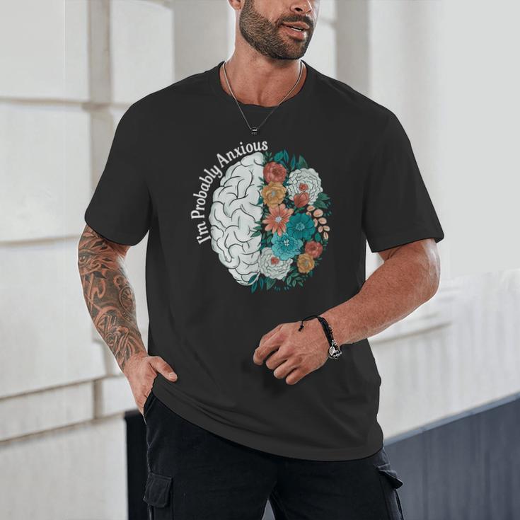 Probably Anxious Mental Health Quote Introverts People Unisex T-Shirt Probably Anxious Mental Health Quote Introverts People Unisex T-Shirt