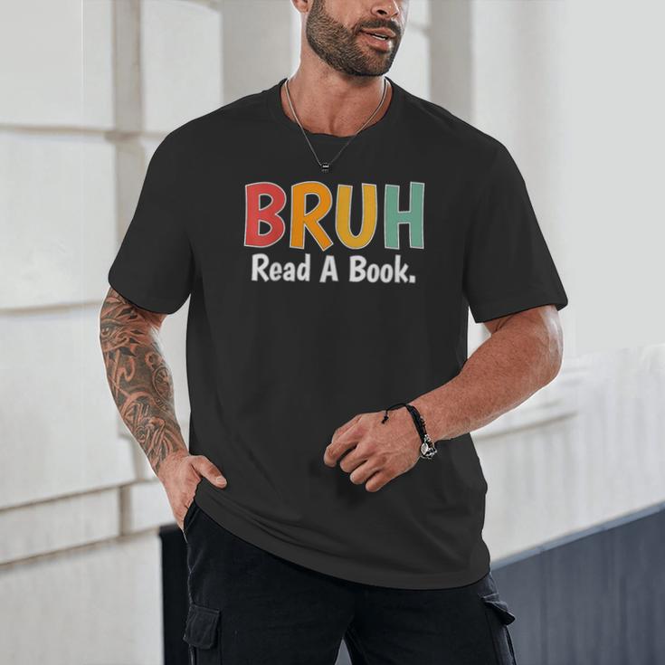 Read A Book Bruh English Teacher Reading Read A Book Unisex T-Shirt
