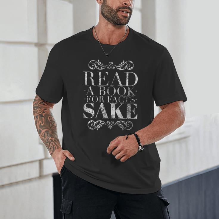 Read a Book For Facts Sake Librarian Unisex T-Shirt
