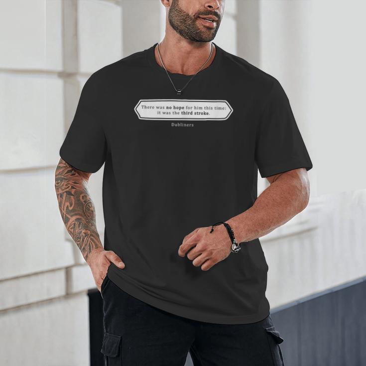 Must Read Book Quote Dubliners James Joyce Unisex T-Shirt Must Read Book Quote Dubliners James Joyce Unisex T-Shirt