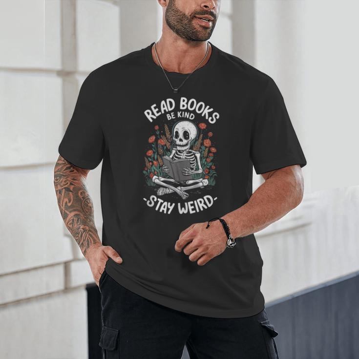 Read Books Be Kind Stay Weird Skeleton Reading Goth Flower Unisex T-Shirt Read Books Be Kind Stay Weird Skeleton Reading Goth Flower Unisex T-Shirt
