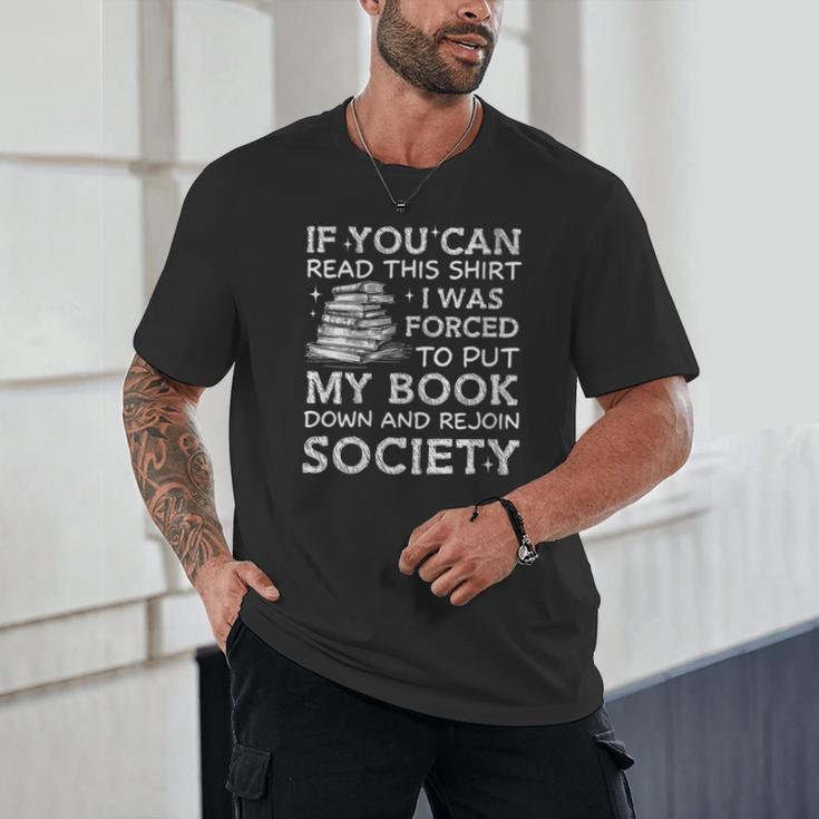 If You Can Read This I Was Forced To Put My Book Down Reader Unisex T-Shirt