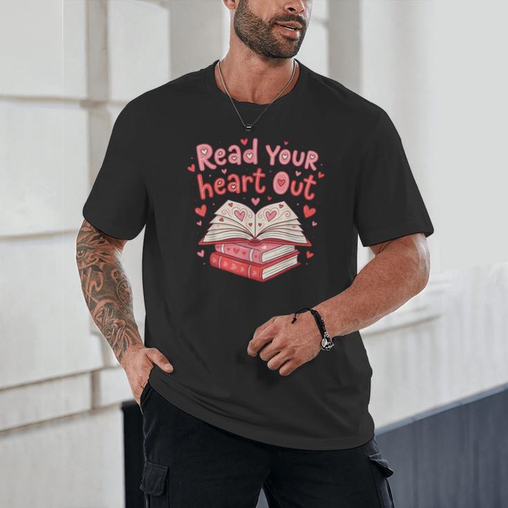 Read Your Heart Out Teacher Valentines Day Book Lover Unisex T-Shirt