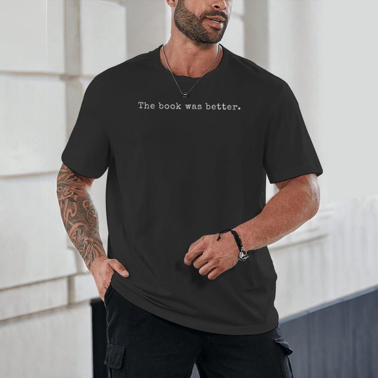 Reading The Book Was Better Reader For Book Lovers Unisex T-Shirt