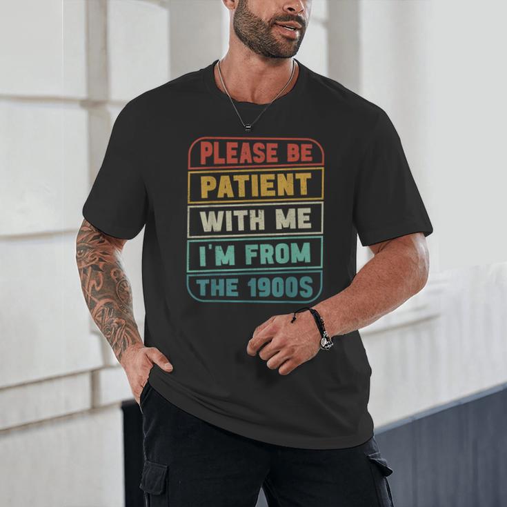Retro Humor Please Be Patient With Me I'm From The 1900s Unisex T-Shirt