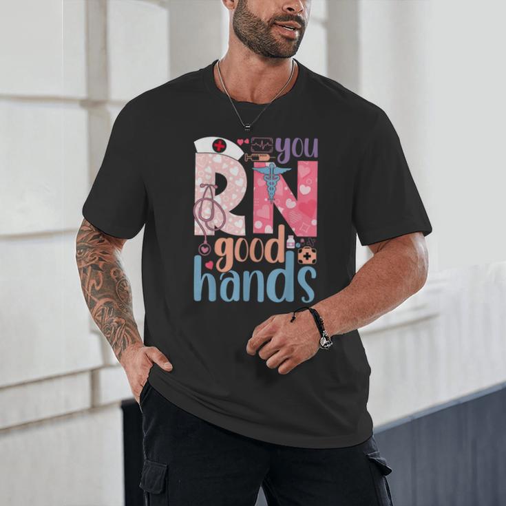 You RN Good Hands Cute Nurse Nursing Student Graduation Unisex T-Shirt