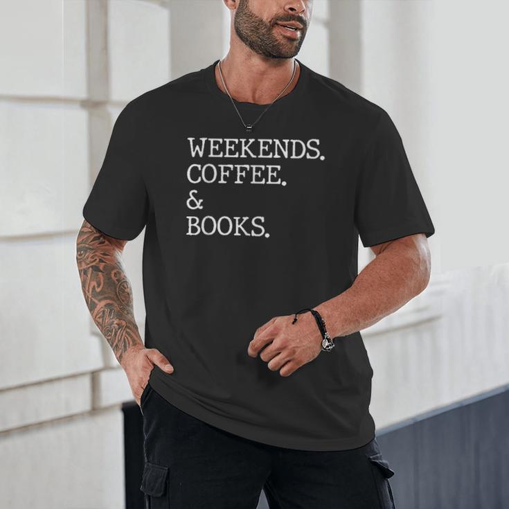 Weekends Coffee And Books Reading Lovers And Coffee Unisex T-Shirt