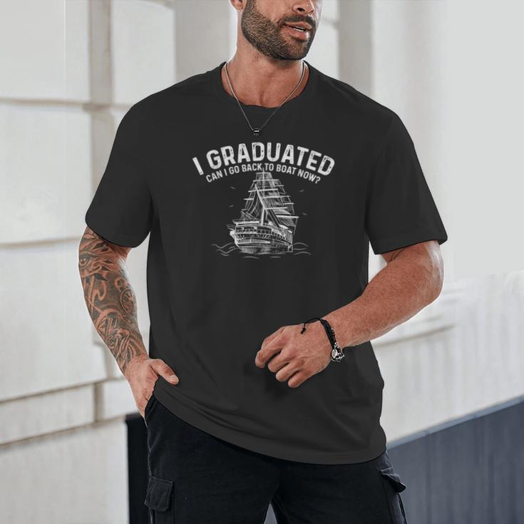 Sailor I Graduated Can I Go Back To Boat Now Graduation Unisex T-Shirt