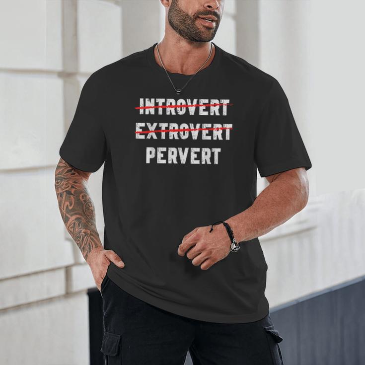 Sarcastic Introvert Extrover Pervert Men Women Unisex T-Shirt Sarcastic Introvert Extrover Pervert Men Women Unisex T-Shirt