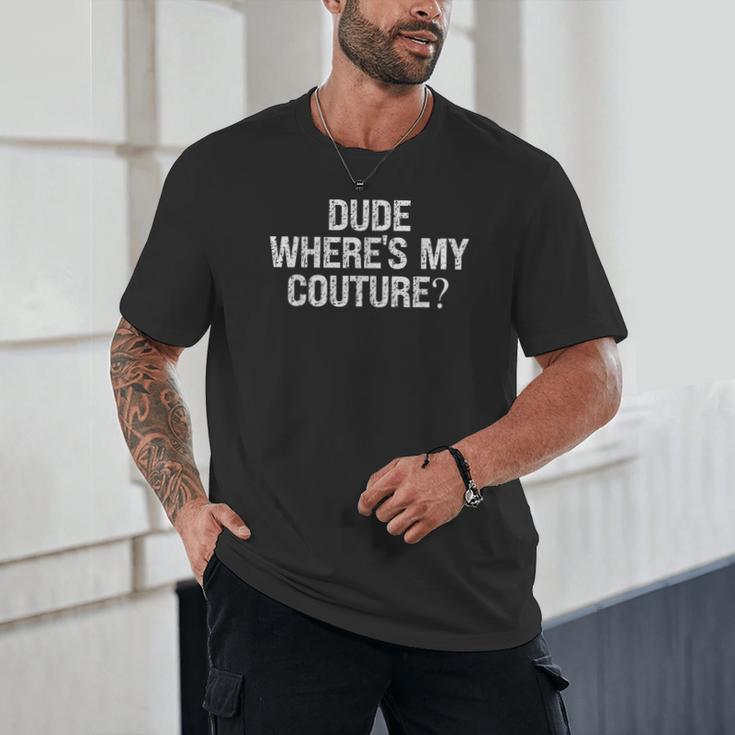Sarcastic Nostalgia – Dude Where's My Couture Unisex T-Shirt