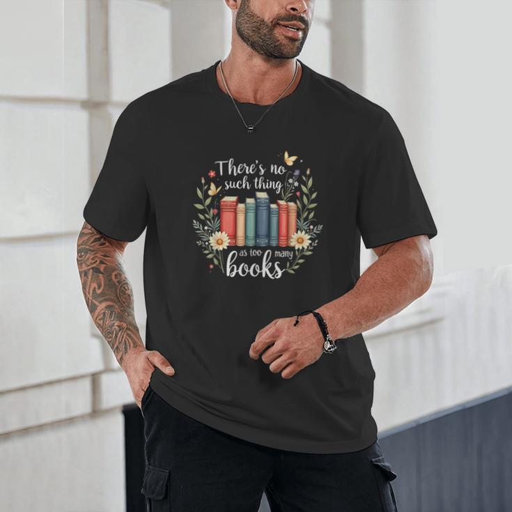 Sarcastic There’s No Such Thing As Too Many Books Unisex T-Shirt