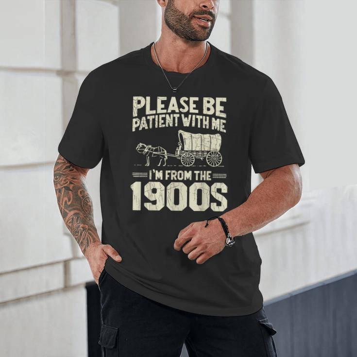Shirt Please Be Patient I'm From The 1900s Over Unisex T-Shirt