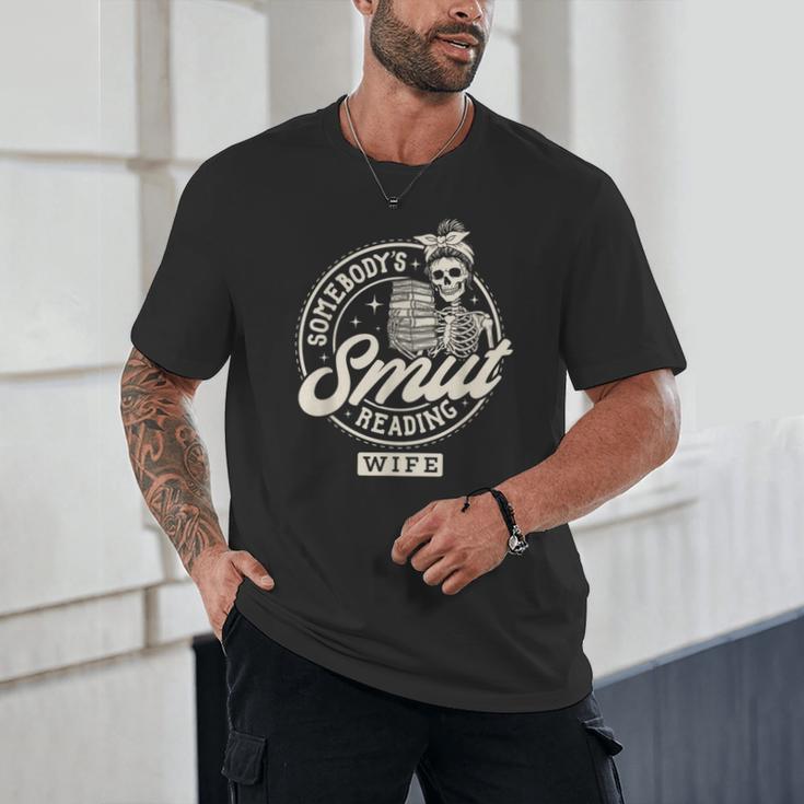 Smut Book Reader Spicy Romance Somebody's Smut Reading Wife Unisex T-Shirt
