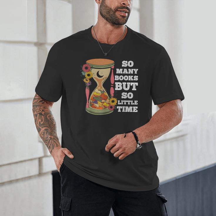 So Many Books But So Little Time Tee For Bookworms Readers Unisex T-Shirt