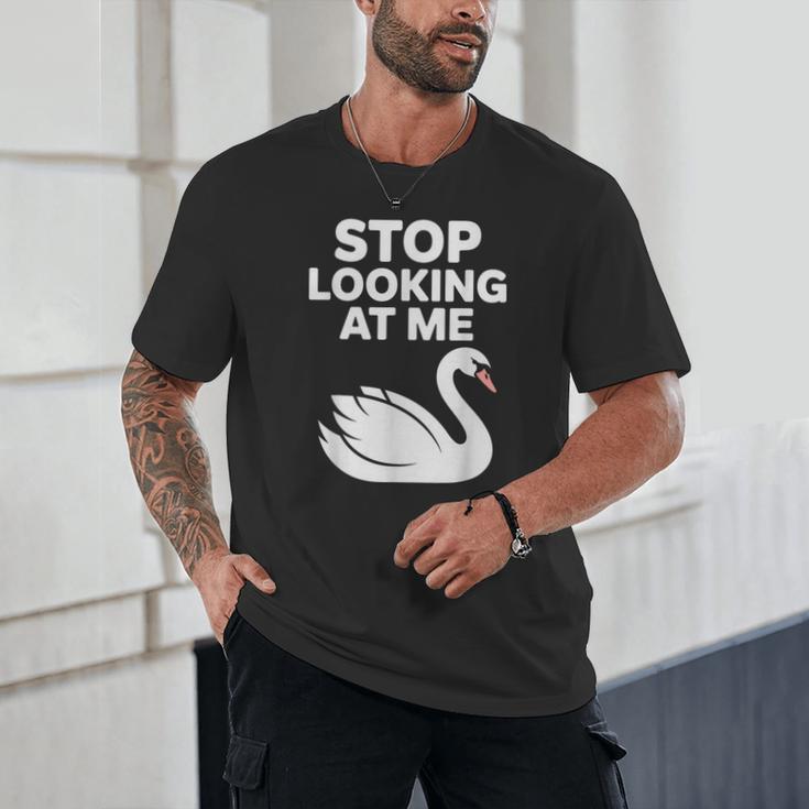 Stop Looking At Me Swan Introvert Humor Unisex T-Shirt Stop Looking At Me Swan Introvert Humor Unisex T-Shirt