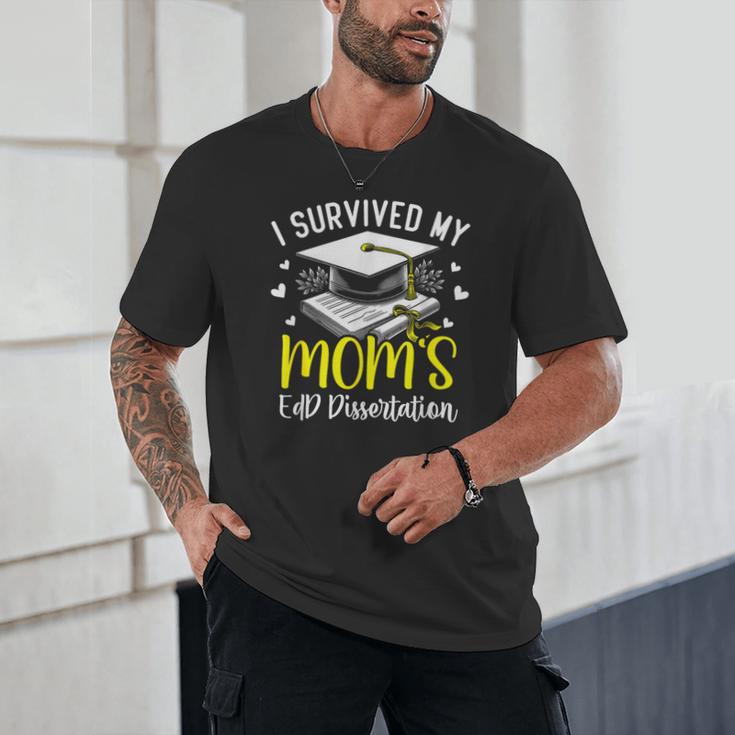i Survived My Mom's EdD Dissertation Graduation Mom EdD Unisex T-Shirt