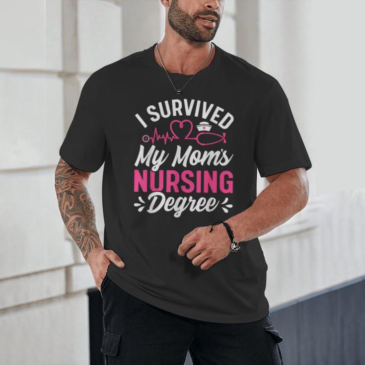 I Survived My Mom's Nursing Degree Nurse Graduation Unisex T-Shirt