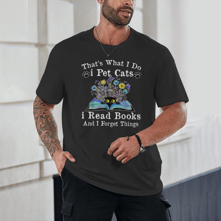 That’s What I Do Pet Cats Read Books Forget Things Flower Unisex T-Shirt