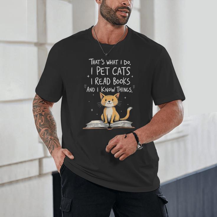 That's What I Do I Pet Cats I Read Books And I Know Things Unisex T-Shirt