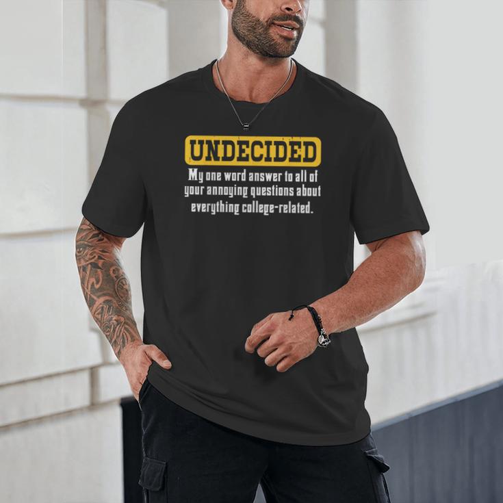 Undecided Collage Student Novelty Graduation Present Unisex T-Shirt