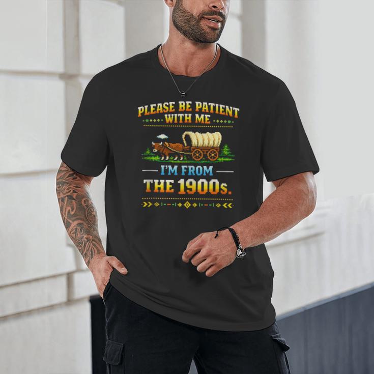 Vintage Please Be Patient With Me I'm From The 1900s Unisex T-Shirt