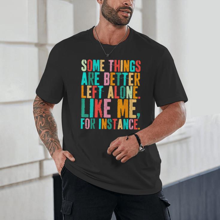 Vintage Some Things Are Better Left Alone Introverts Unisex T-Shirt Vintage Some Things Are Better Left Alone Introverts Unisex T-Shirt