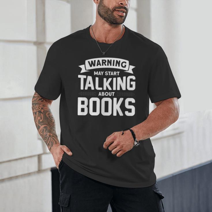 Warning I May Start Talking About Books Unisex T-Shirt