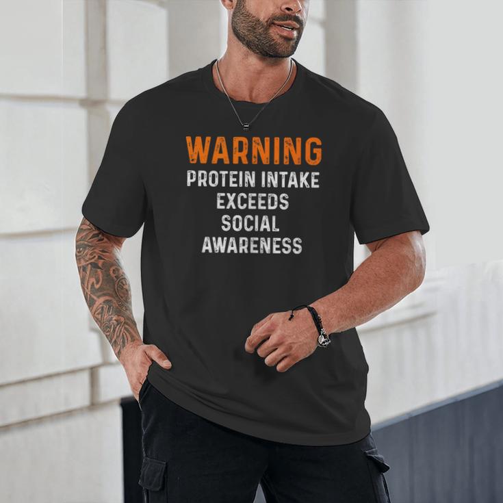 Warning Protein Intake Exceeds Social Awareness Introvert Unisex T-Shirt Warning Protein Intake Exceeds Social Awareness Introvert Unisex T-Shirt