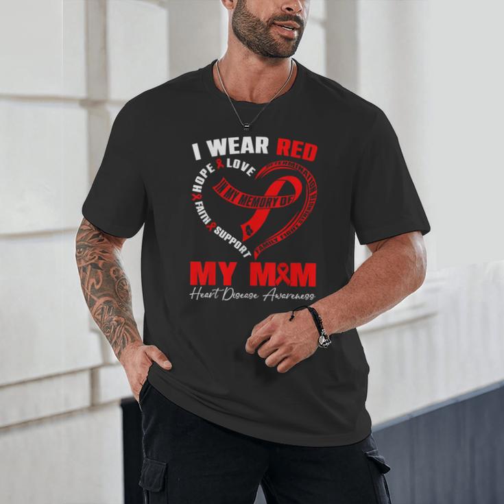 I Wear Red In My Memory Of My Mom Heart Disease Awareness Unisex T-Shirt I Wear Red In My Memory Of My Mom Heart Disease Awareness Unisex T-Shirt